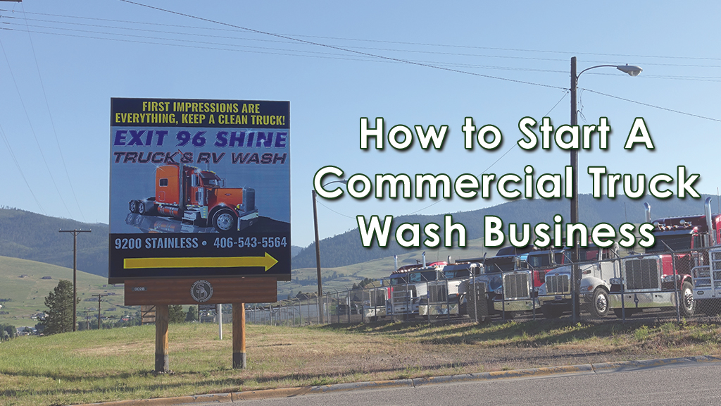 How to Start A Public Commercial Truck Wash Business